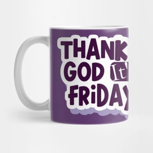 Thank God i'ts Friday Mug